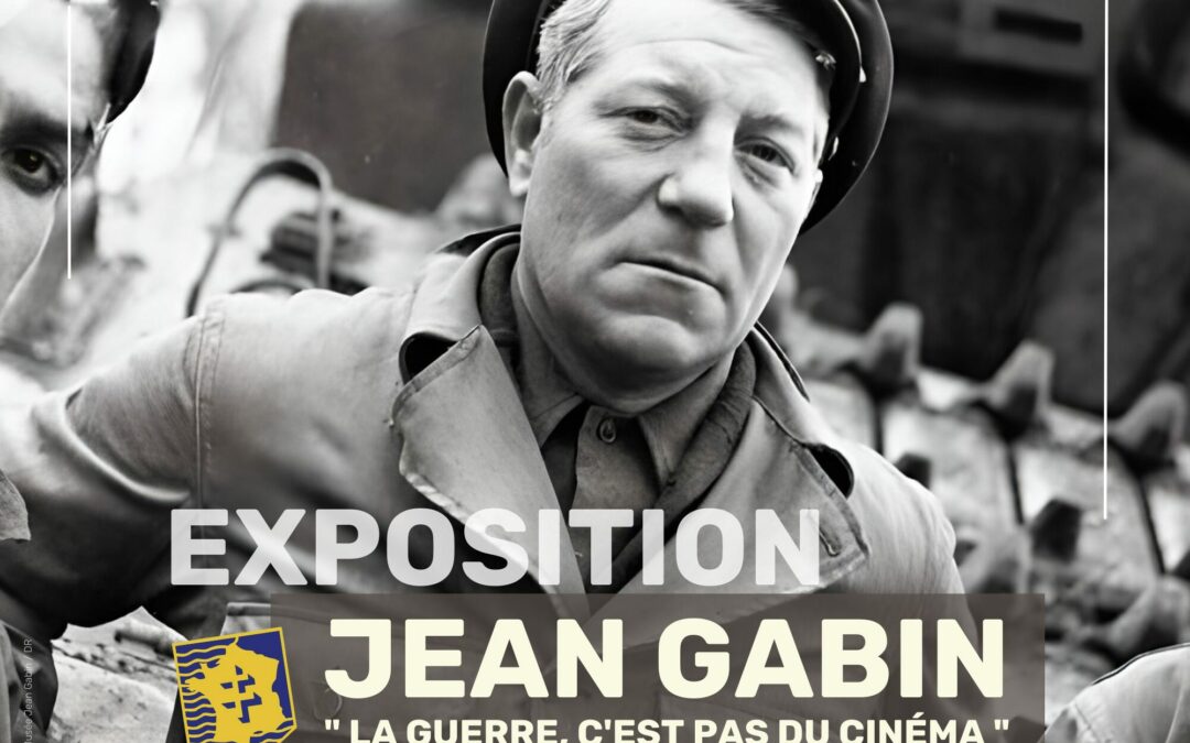 Exposition Jean Gabin « la guerre, c’est pas du cinéma »